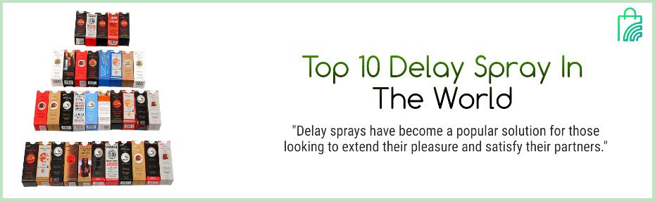 Top 10 Delay Spray In The World